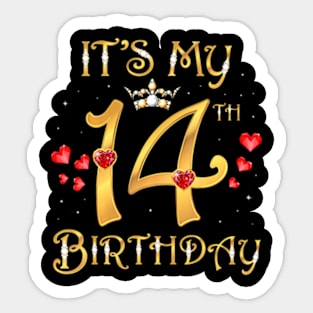 Its My 14Th Birthday 14 Years Old 14Th Birthday Queen Sticker